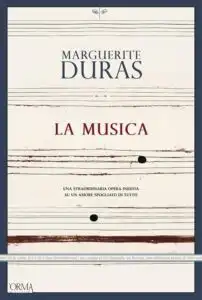 Marguerite Duras. La Musica